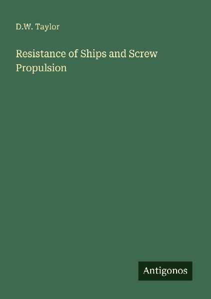 Resistance of Ships and Screw Propulsion