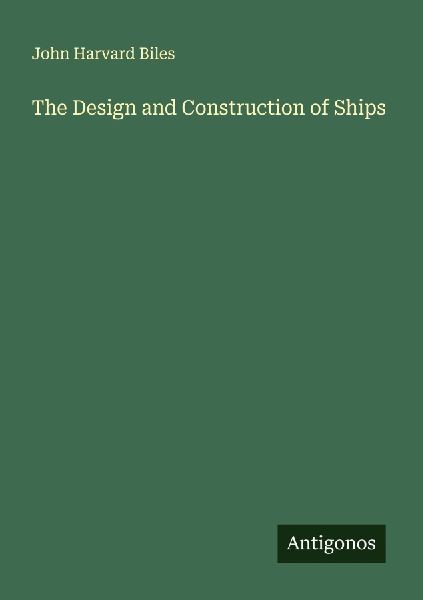 The Design and Construction of Ships