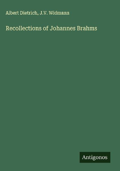Recollections of Johannes Brahms