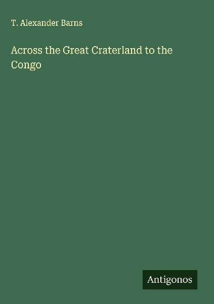 Across the Great Craterland to the Congo