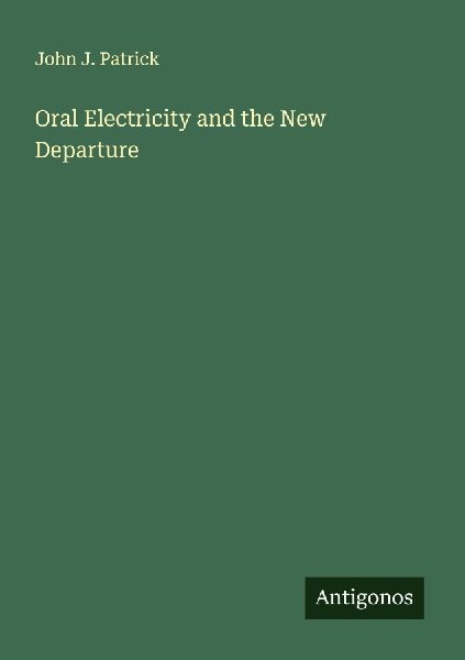 Oral Electricity and the New Departure