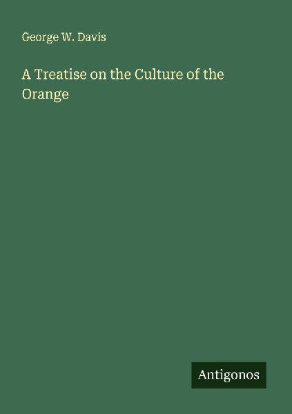 A Treatise on the Culture of the Orange