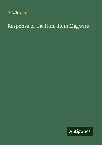 Response of the Hon. John Magwire