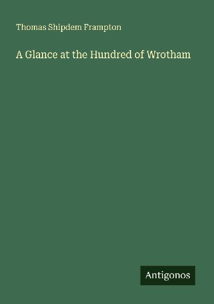 A Glance at the Hundred of Wrotham