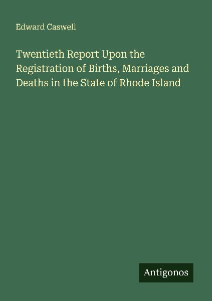 Twentieth Report Upon the Registration of Births, Marriages and Deaths in the State of Rhode Island