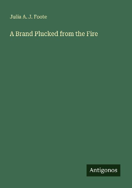 A Brand Plucked from the Fire