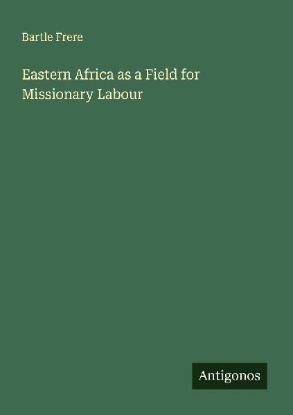 Eastern Africa as a Field for Missionary Labour