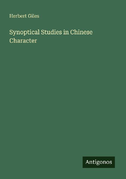 Synoptical Studies in Chinese Character