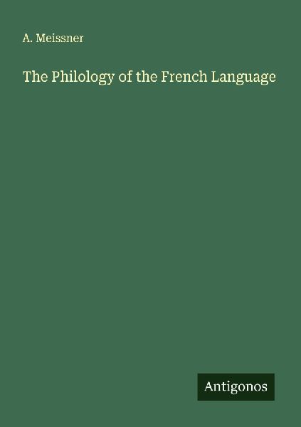 The Philology of the French Language