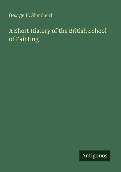 A Short History of the British School of Painting