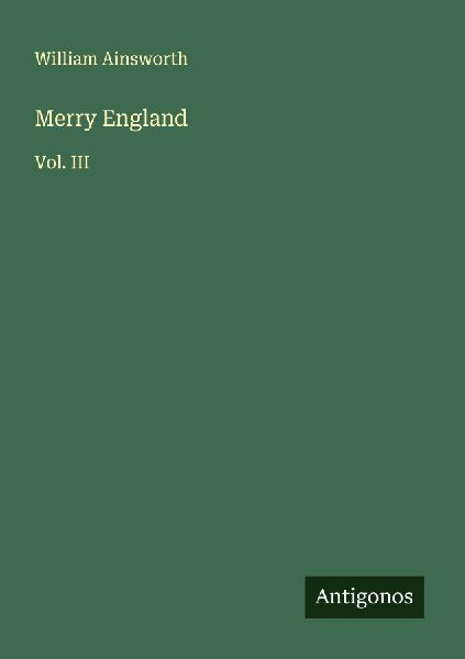 Merry England: Vol. III