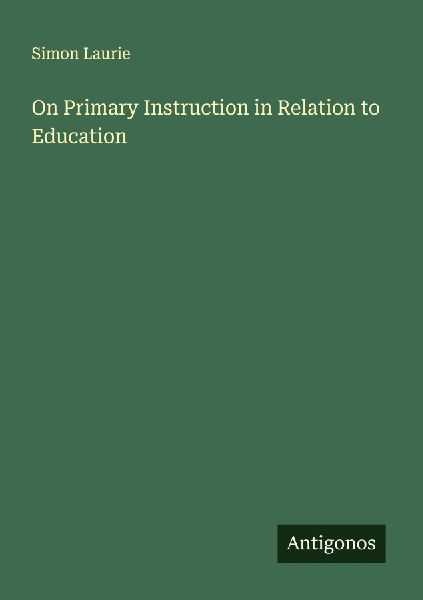 On Primary Instruction in Relation to Education