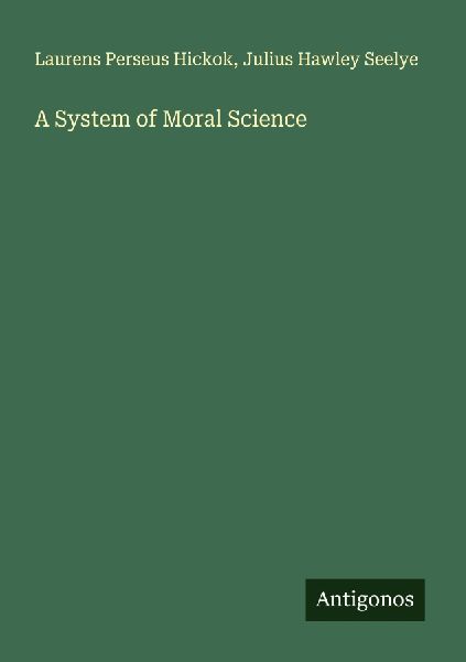 A System of Moral Science