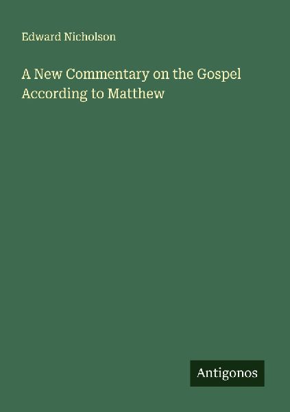 A New Commentary on the Gospel According to Matthew