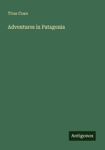 Adventures in Patagonia