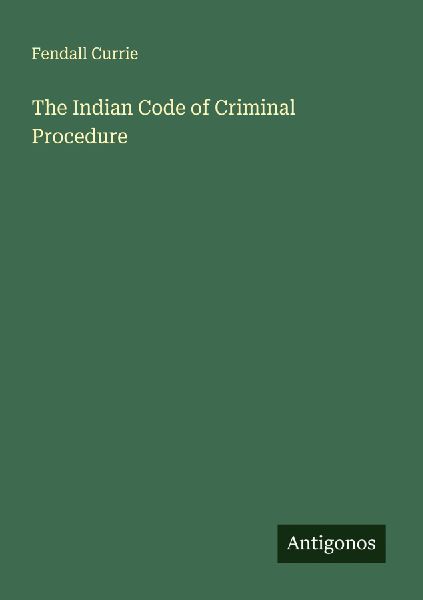 The Indian Code of Criminal Procedure