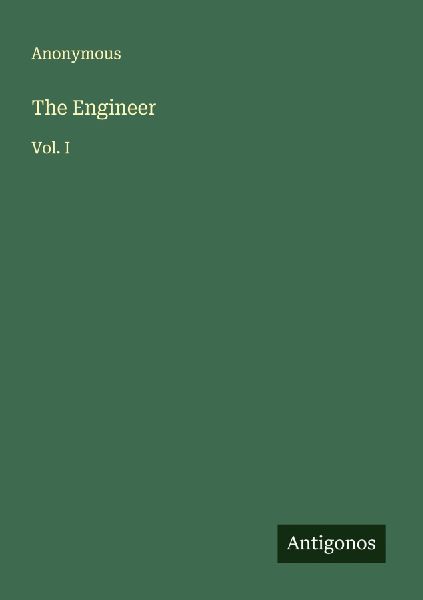The Engineer: Vol. I