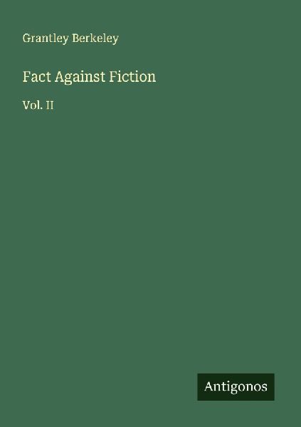 Fact Against Fiction: Vol. II