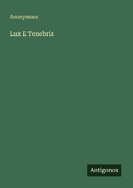 Lux E Tenebris