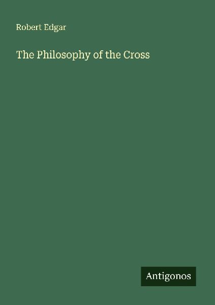 The Philosophy of the Cross