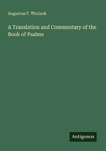 A Translation and Commentary of the Book of Psalms