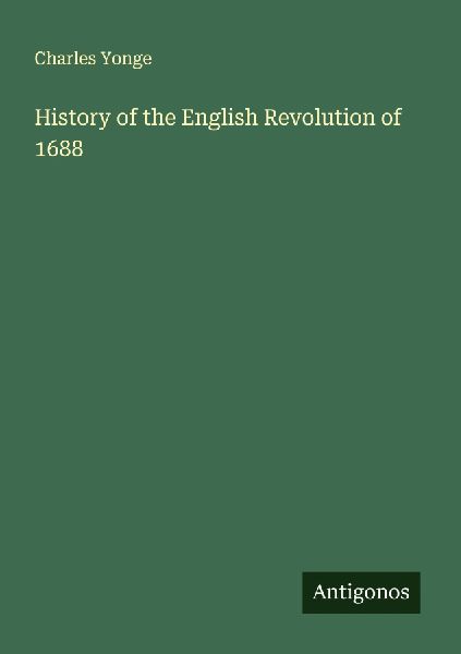 History of the English Revolution of 1688