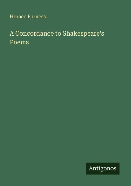A Concordance to Shakespeares Poems