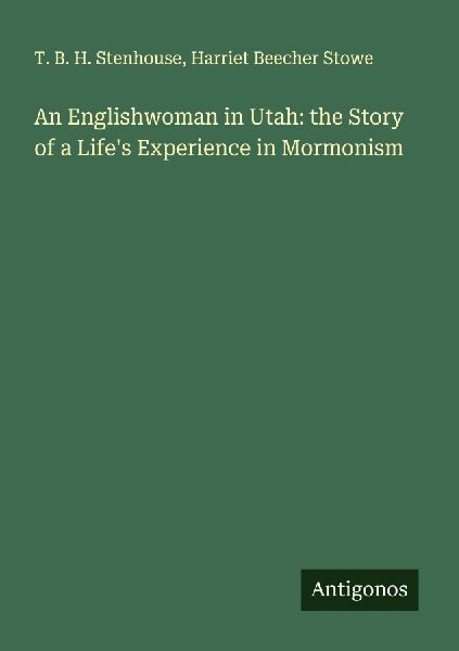 An Englishwoman in Utah: the Story of a Lifes Experience in Mormonism