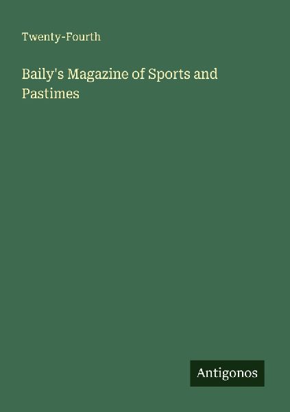 Bailys Magazine of Sports and Pastimes