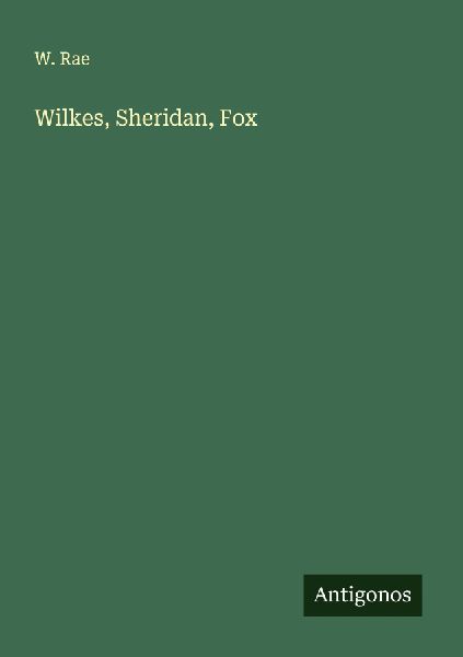 Wilkes, Sheridan, Fox