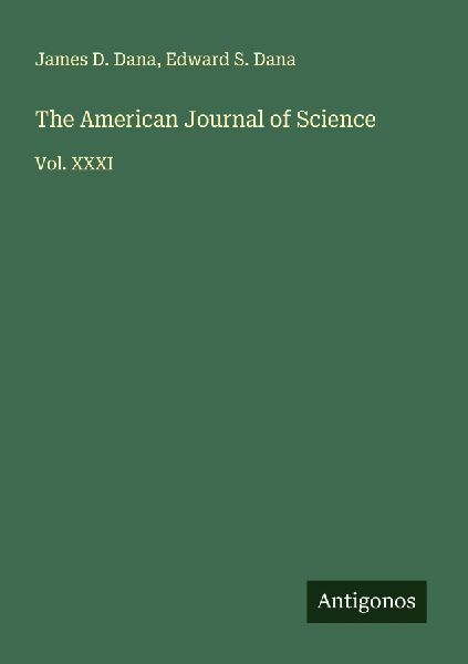 The American Journal of Science: Vol. XXXI