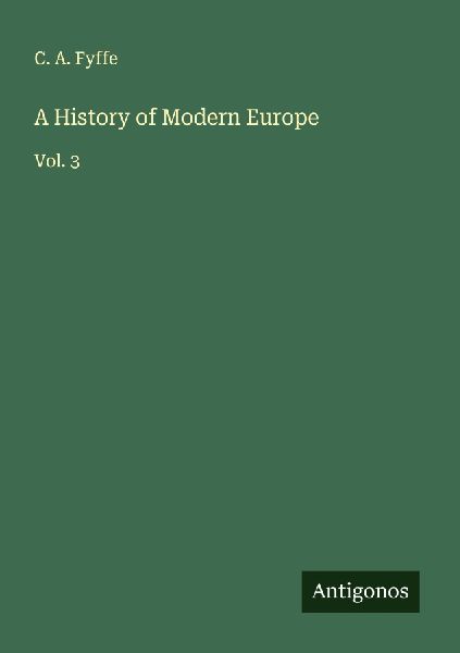 A History of Modern Europe: Vol. 3