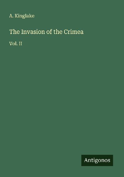 The Invasion of the Crimea: Vol. II