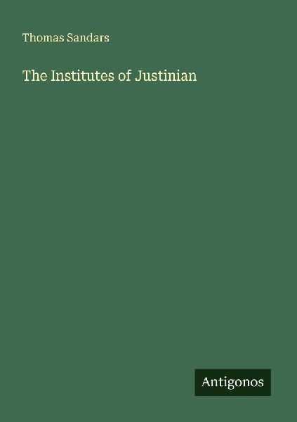The Institutes of Justinian