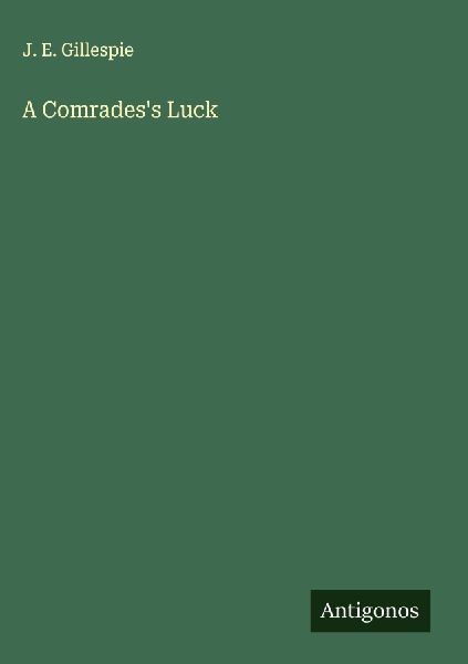 A Comradess Luck