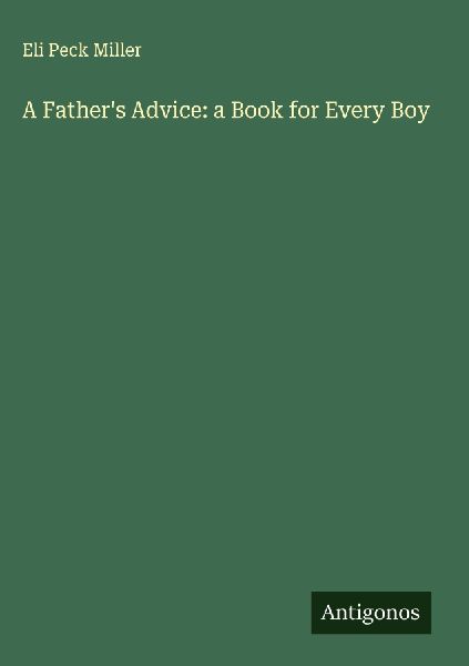 A Fathers Advice: a Book for Every Boy