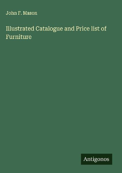 Illustrated Catalogue and Price list of Furniture