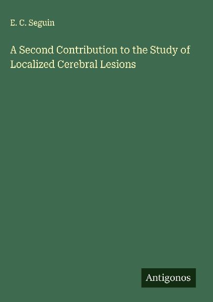 A Second Contribution to the Study of Localized Cerebral Lesions