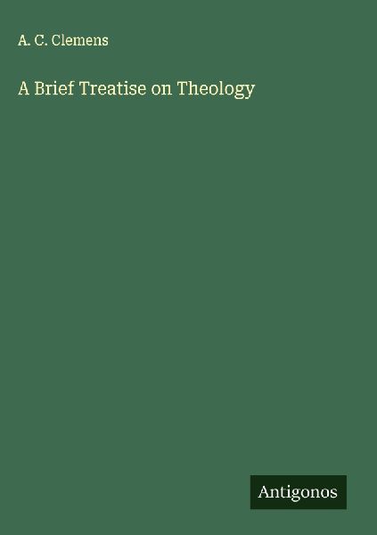 A Brief Treatise on Theology