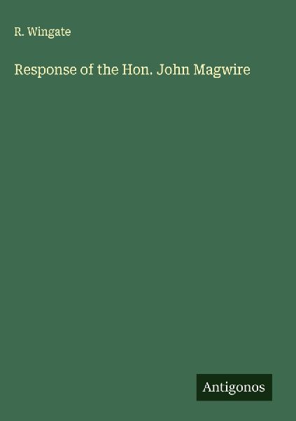 Response of the Hon. John Magwire