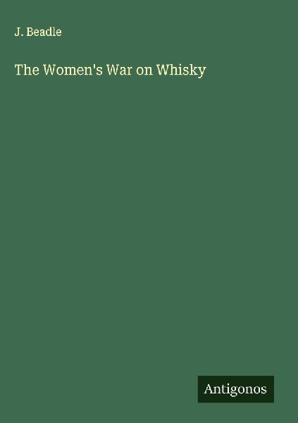 The Womens War on Whisky