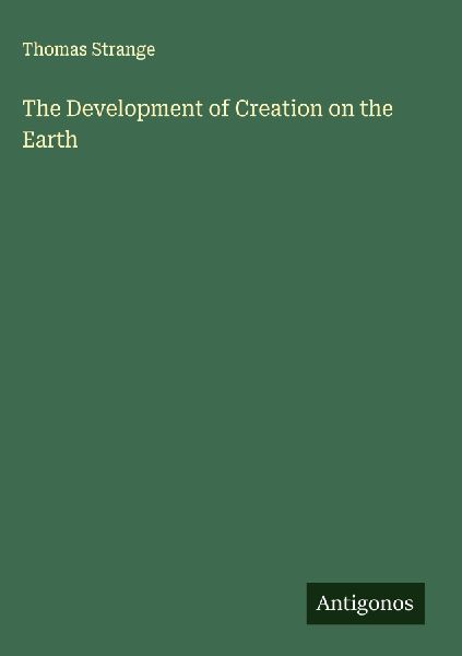 The Development of Creation on the Earth
