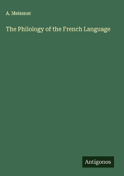 The Philology of the French Language