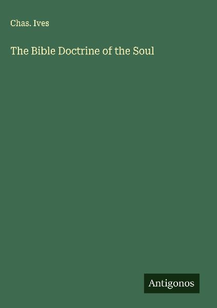 The Bible Doctrine of the Soul