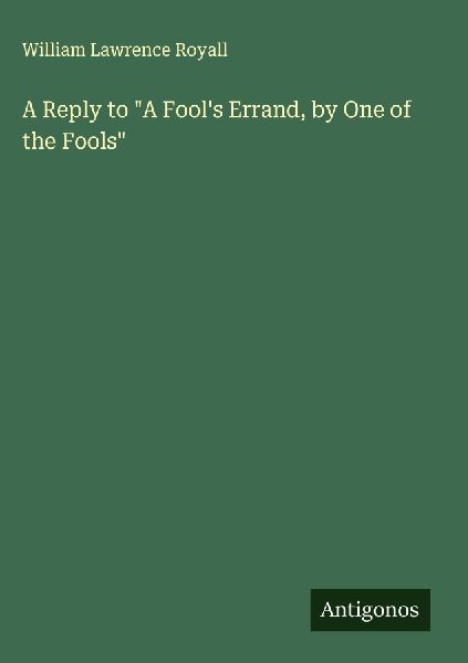 A Reply to A Fools Errand, by One of the Fools