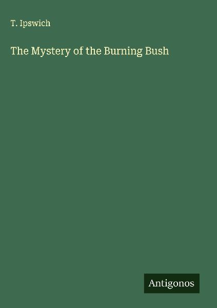 The Mystery of the Burning Bush