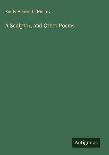 A Sculptor, and Other Poems