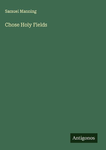 Chose Holy Fields