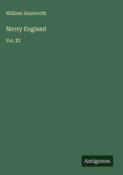 Merry England: Vol. III