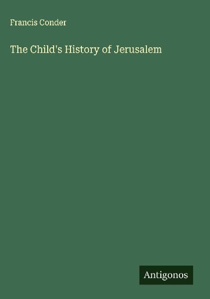 The Childs History of Jerusalem